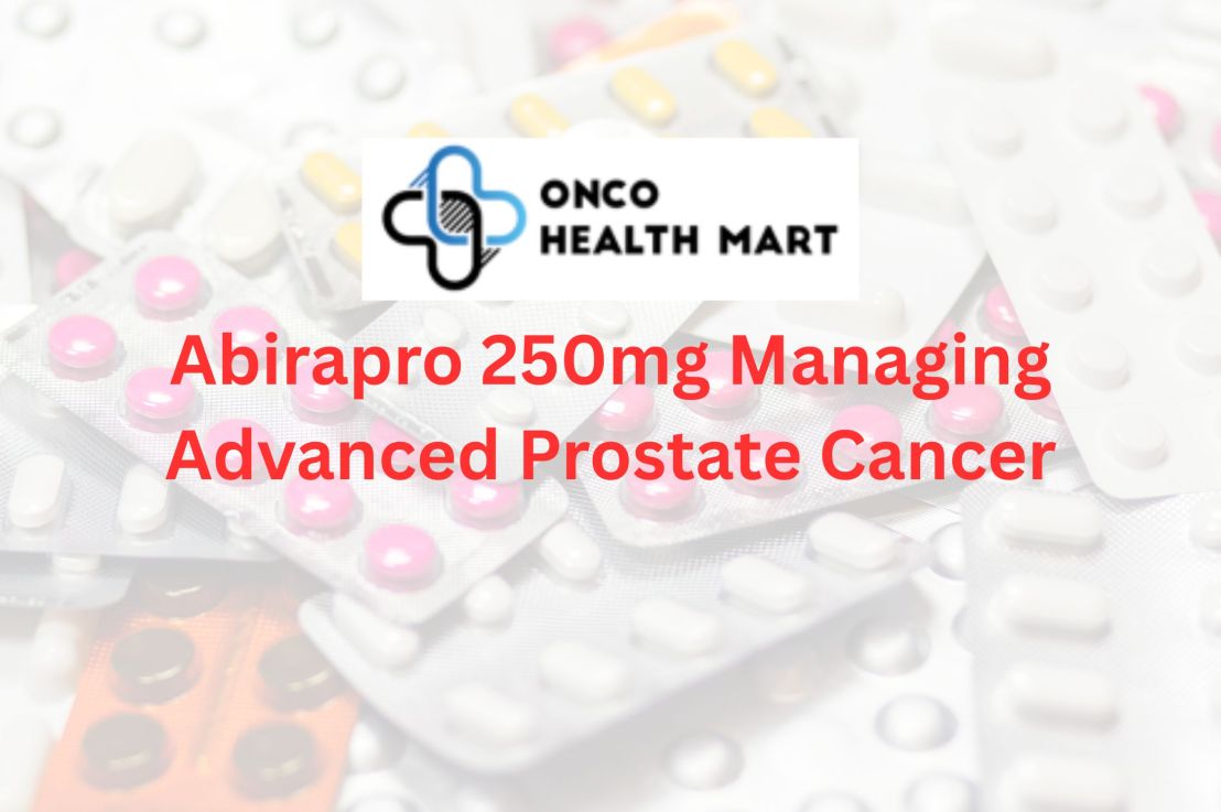 Abirapro 250mg Managing Advanced Prostate&nbsp;Cancer