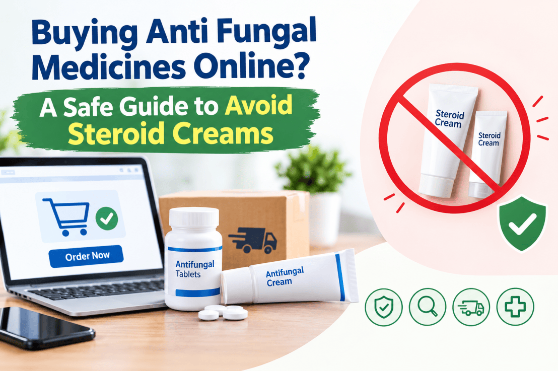 Buying Anti Fungal Medicines Online? A Safe Guide to Avoid Steroid Creams
